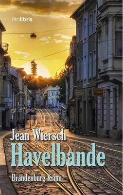 Havelbande Brandenburg Krimi Jean Wiersch Taschenbuch 215 S. Deutsch 2015