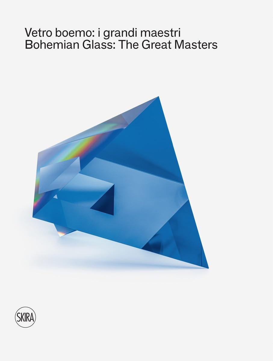 Bohemian Glass: The Great Masters: I grandi maestri / The Great Masters [hardcov