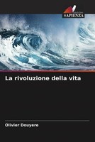 Olivier Douyere | La Rivoluzione Della Vita | Taschenbuch | Italienisch (2023)