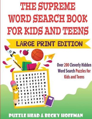 The Supreme Word Search Book for Kids and Teens - Large Print Edition ...