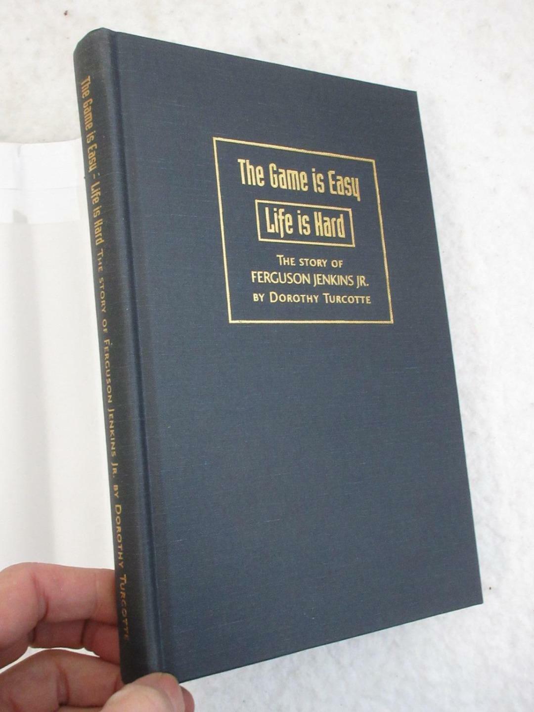 The Game Is Easy, Life Is Hard : The Story of Ferguson Jenkins by Dorothy  Turcotte (Hardcover) for sale online