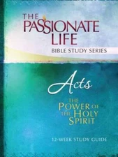 Acts: The Power Of The Holy Spirit 12-Week Study Guide (The Passionate Li - GOOD