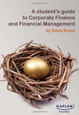 A Student's Guide to Corporate Finance and Financial Management-