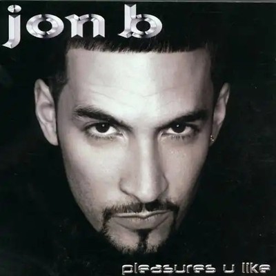 Jon B. - Pleasures U Like