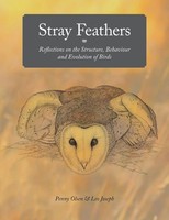 Stray Feathers | Reflections On The Structure, Behaviour And Evolution Of Birds