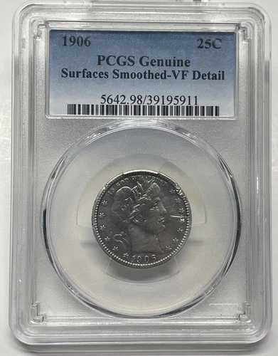 1906 Barber Quarter 25c PCGS VF Detail Surfaces Smoothed US Coin