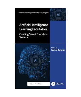 Artificial Intelligence Learning Facilitators: Creating Smart Education Systems 
