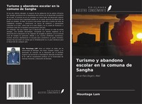 Mountaga Lam | Turismo Y Abandono Escolar En La Comuna De Sangha | Taschenbuch