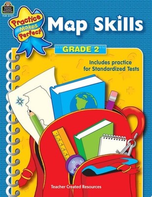 Map Skills Grade 2: Grade 2 (Practice Makes Perfect (Teacher Created Materials))