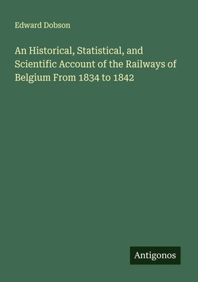 Edward Dobson | An Historical, Statistical, and Scientific Account of the...