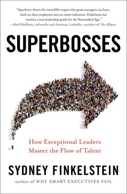Superbosses | How Exceptional Leaders Master the Flow of Talent | Finkelstein