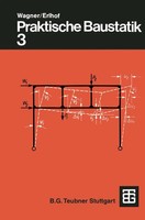 Walter Wagner (U. A.) | Praktische Baustatik | Taschenbuch | Deutsch (1995)