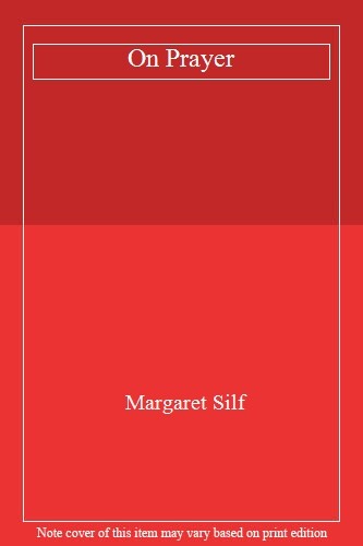 On Prayer By Margaret Silf