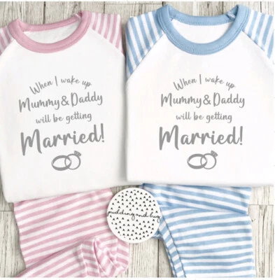when i wake up Mummy & Daddy are getting married pyjamas page boy flower girl