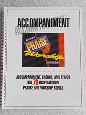 Group's Praise  Worship Songbook/Accompaniment Book