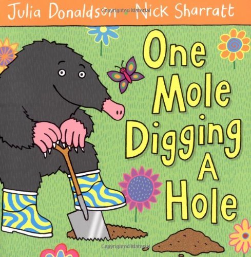 One Mole Digging A Hole By Julia Donaldson, Nick Sharratt. 9780230706477 - Bild 1 von 1