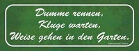 Holzschild 10X27 Cm Dumme Rennen Kluge Warten Garten Spruch Zitat Deko Geschenk