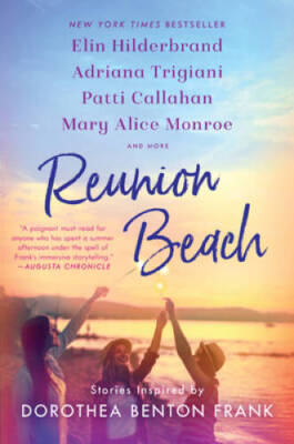 Reunion Beach: Stories Inspired by Dorothea Benton Frank - Paperback - GOOD