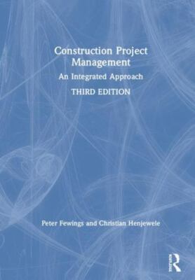 Construction Project Management : An Integrated Approach, Hardcover by Fewing...