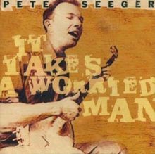 It Takes a Worried Man von Pete Seeger | CD | Zustand sehr gut