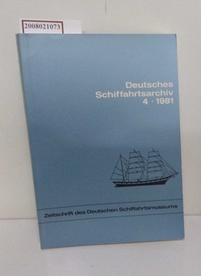 Deutsches Schiffahrtsarchiv. DSA 4 - 1981. Zeitschrift des Deutschen Schiffahrts
