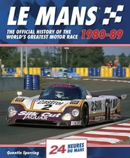 Le Mans 1980-89: The Official History Of The World's Greatest Motor Race by Spu,