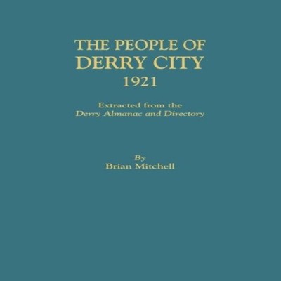 People of Derry City 1921 Brian Mitchell Paperback Genealogical I