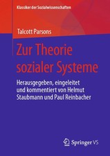 Zur Theorie sozialer Systeme Talcott Parsons ...