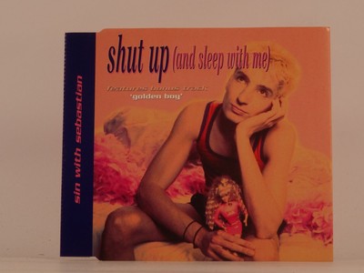 SIN WITH SEBASTIAN SHUT UP (AND SLEEP WITH ME) (K91) 4 Track CD Single including