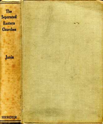 Janin, Rev Pere THE SEPARATED EASTERN CHURCHES 1933 Hardback BOOK