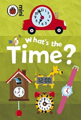 Early Learning What's the Time? By Ladybird