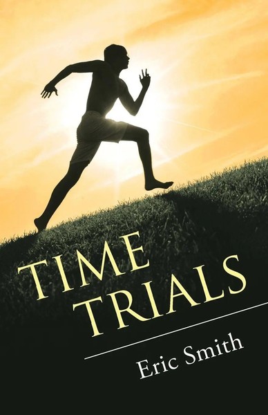 Eric Smith | Time Trials | Taschenbuch | Englisch (2016) | Westbow Press-image