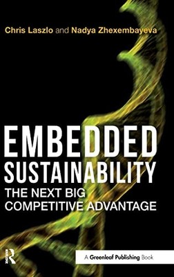 Embedded Sustainability: The Next Big Competitive Advantage,Chri