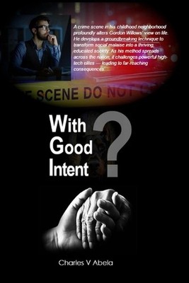 With Good Intent by Charles V. Abela Paperback Book