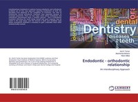 Endodontic - Orthodontic Relationship Anil K Tomer
