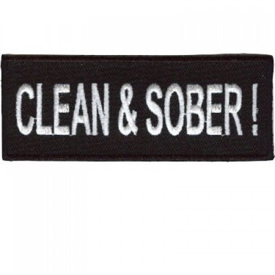 Funny Motorcycle Jacket Biker Vest Patch - CLEAN & SOBER - USA EMBROIDERED