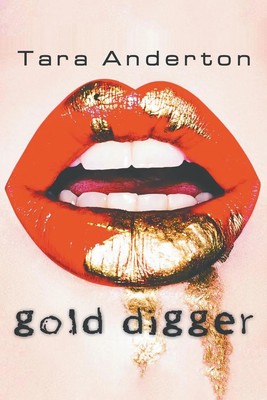 Tara Anderton | Go*d Digger | Taschenbuch | Englisch (2014) | EAN 9781618973665