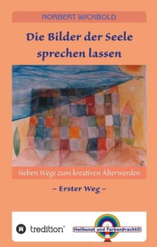 Thumbnail - Sieben Wege Zum Kreativen Älterwerden 1 Die Bilder Der Seele Sprechen