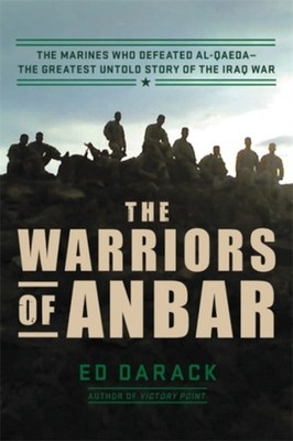Die Krieger Von Anbar: Die Marines, Die Al-Qaida Zerschlugen--Die Gre