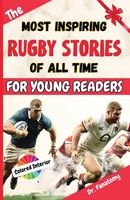 The Most Inspiring Rugby Stories Of All Time For Young Readers Fanatomy Buch