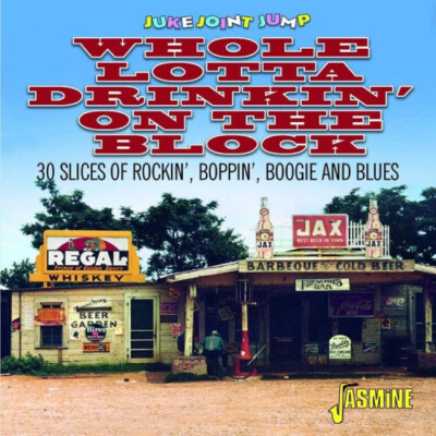 Juke Jount Jump: Whole Lotta Drinkin' On the Block: 30 Slices of Rockin',