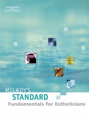 Miladyâ  s Standard: Fundamentals for Estheticians