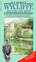 Wycliffe & the Last Rites By W. J. Burley