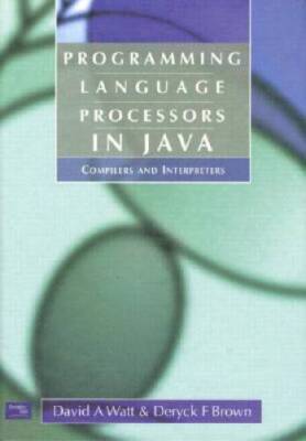Programming Language Processors in Java: Compilers and Interpreters - VERY GOOD