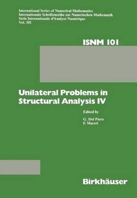 Unilateral Problems in Structural Analysis IV: Proceedings of the fourth meeting