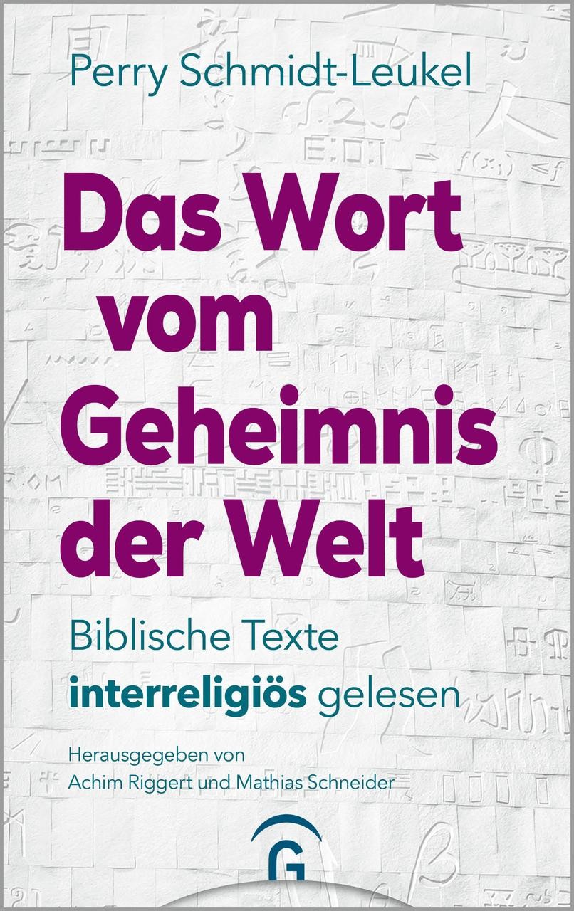Das Wort vom Geheimnis der Welt Perry Schmidt-Leukel
