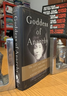 Goddess of Anarchy: The Life and Times of Lucy Parsons  *Very Good Cond* 