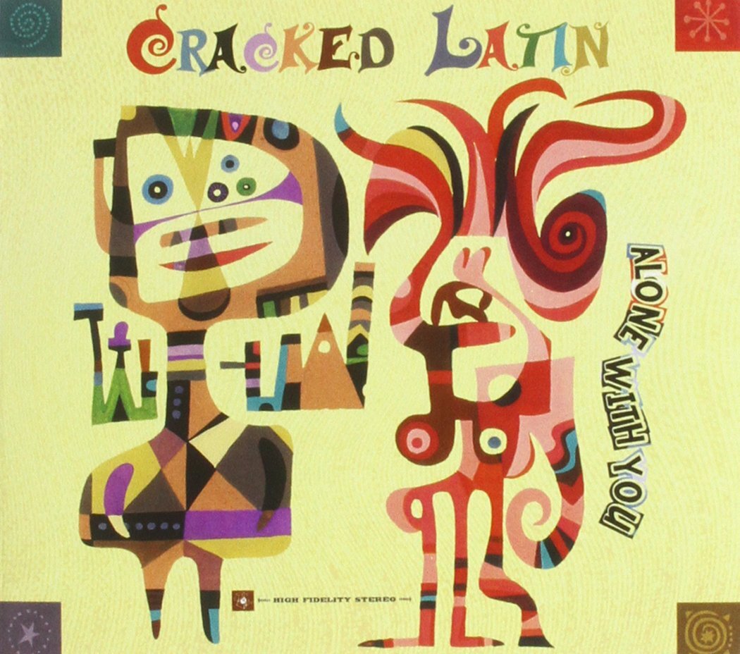 Cracked Latin Alone with You (CD)