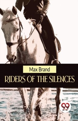 RIDERS OF THE SILENCES by BRAND, MAX Paperback Self Help Business