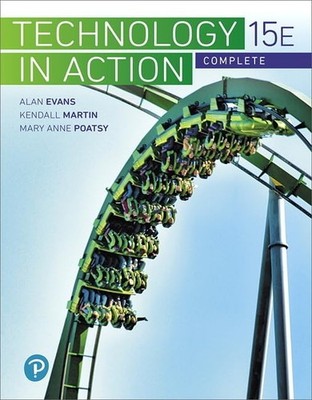 Technology In Action Complete - Evans, Alan|Weyers, Jonathan|Martin, Kendall...